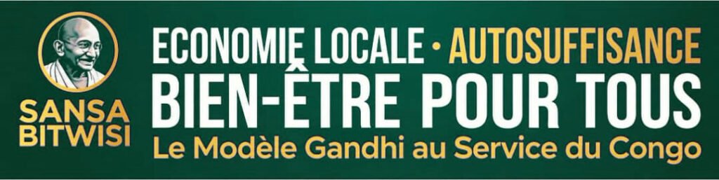 SANSA BITWISI — Économie locale, autosuffisance, bien-être pour tous : le modèle Gandhi au service du Congo